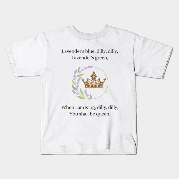 Lavender's blue dilly dilly nursery rhyme Kids T-Shirt by firstsapling@gmail.com